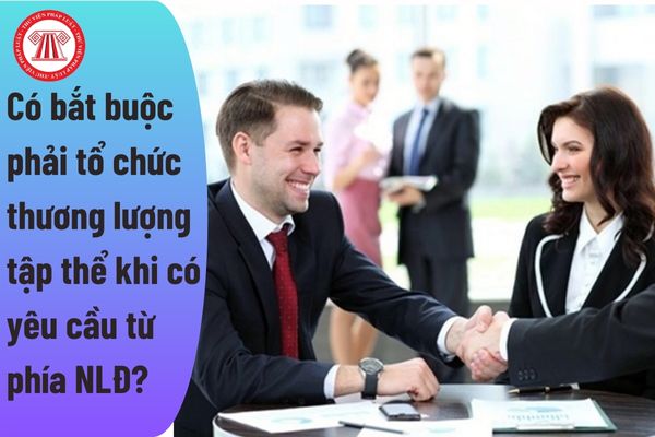 Công ty có bắt buộc phải tổ chức thương lượng tập thể khi có yêu cầu từ phía người lao động?