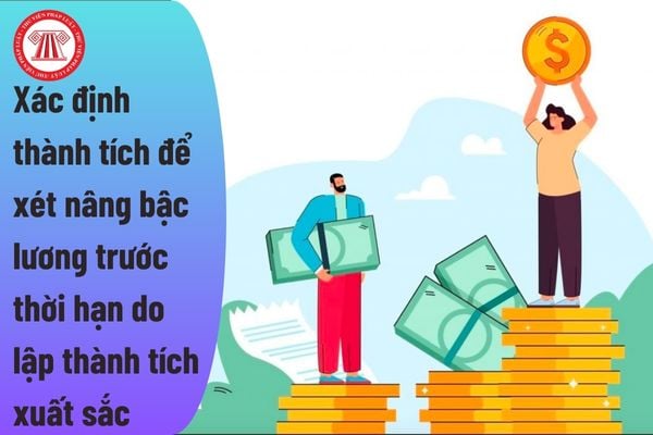 Thành tích để xét nâng bậc lương trước thời hạn do lập thành tích xuất sắc của viên chức được xác định theo thời điểm nào?