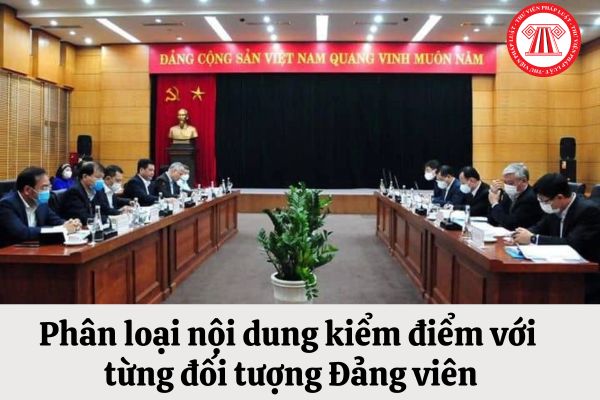 Phân loại nội dung kiểm điểm với từng đối tượng Đảng viên