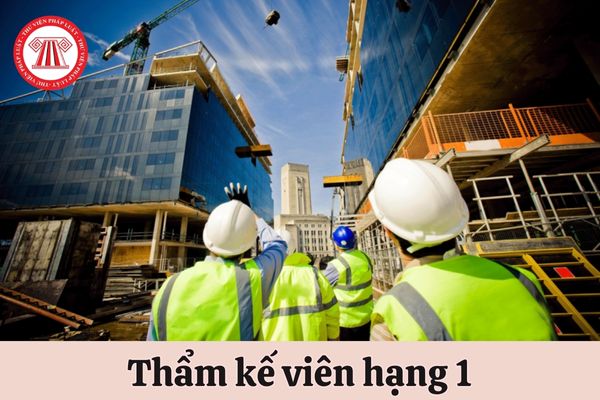 Viên chức thăng hạng lên Thẩm kế viên hạng 1 phải đáp ứng những điều kiện gì?