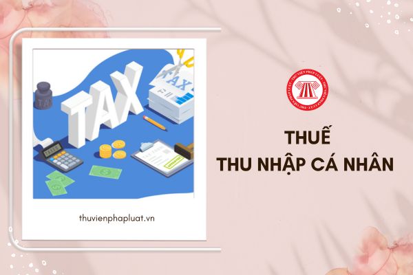 Thời hạn nộp thuế thu nhập cá nhân cho người lao động trong tháng 6/2024 là ngày nào?