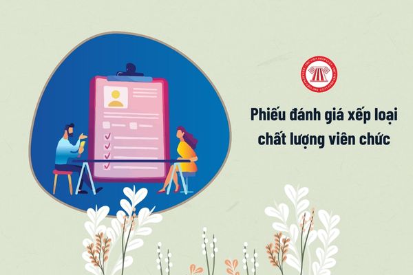 Phiếu đánh giá xếp loại chất lượng viên chức