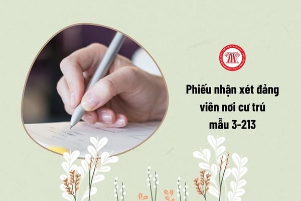 Phiếu nhận xét đảng viên nơi cư trú mẫu 3-213