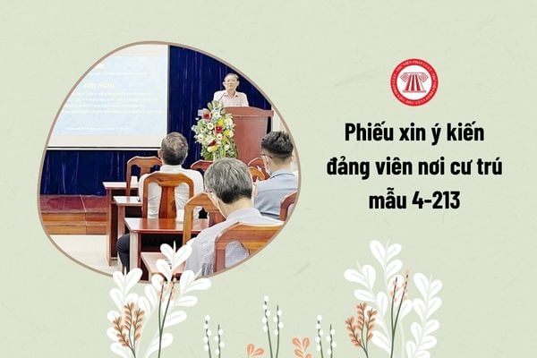 Phiếu xin ý kiến đảng viên nơi cư trú mẫu 4-213