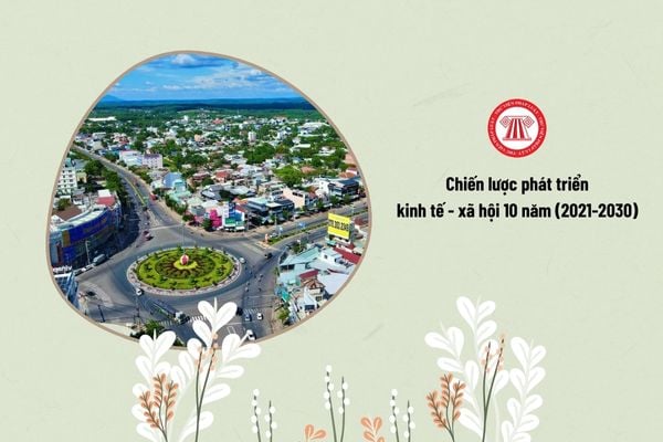 Chiến lược phát triển kinh tế - xã hội 10 năm (2021-2030)