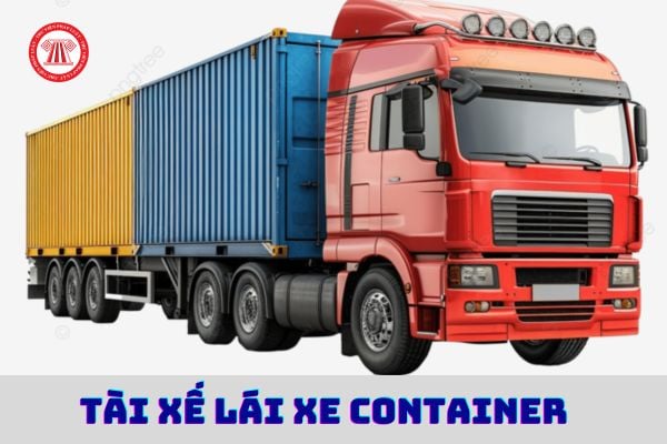 Tài xế lái xe container cần có giấy phép lái xe hạng gì?