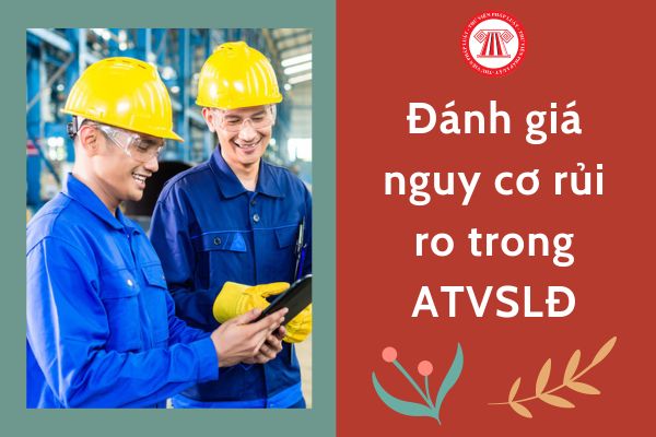 Doanh nghiệp hoạt động trong lĩnh vực nào phải đánh giá nguy cơ rủi ro?