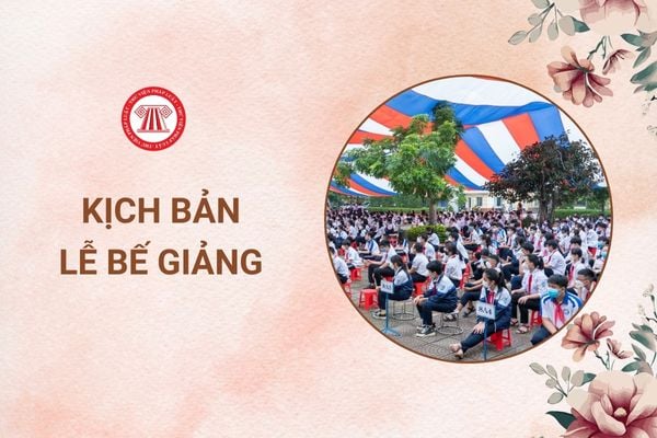 Mẫu kịch bản lễ bế giảng năm học 2023-2024 các cấp ra sao?