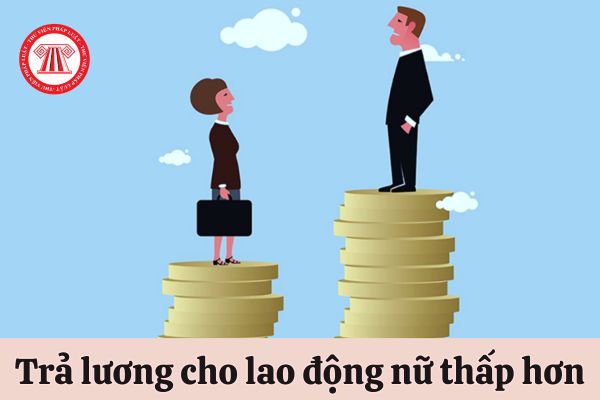 Doanh nghiệp vì định kiến giới mà cố tình trả lương cho lao động nữ thấp hơn thì sẽ bị xử lý như thế nào?