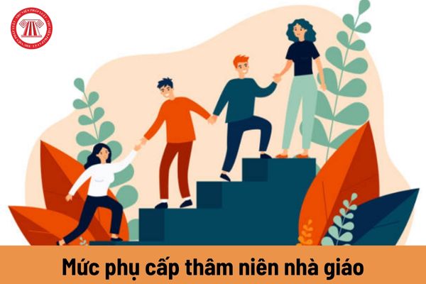 Mức phụ cấp thâm niên nhà giáo được quy định như thế nào?