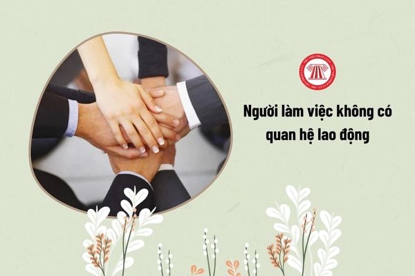 người làm việc không có quan hệ lao động