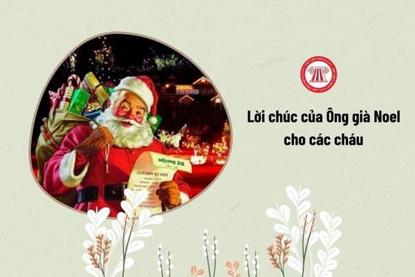 Lời chúc của Ông già Noel cho các cháu