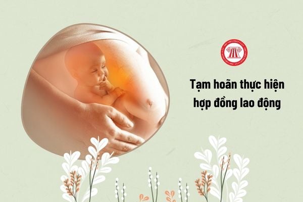 tạm hoãn thực hiện hợp đồng lao động