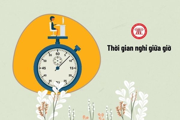 thời gian nghỉ giữa giờ