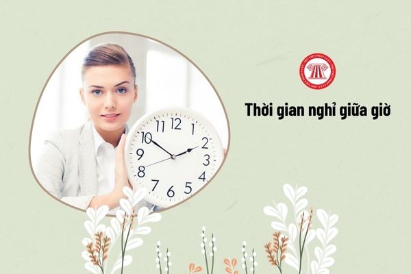 thời gian nghỉ giữa giờ