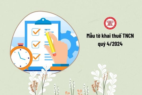 Mẫu tờ khai thuế TNCN quý 4/2024