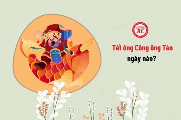 Tết ông Công ông Táo ngày nào? 