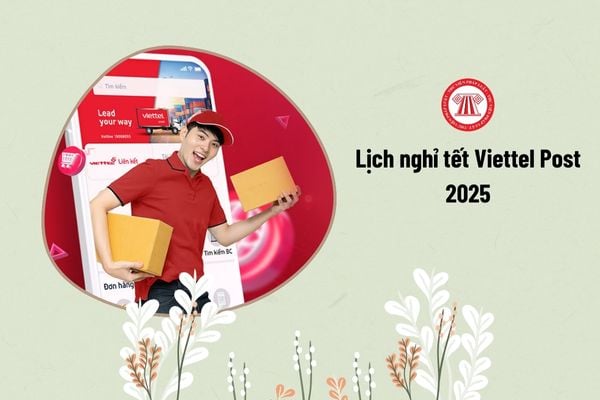 Lịch nghỉ tết Viettelpost 2025