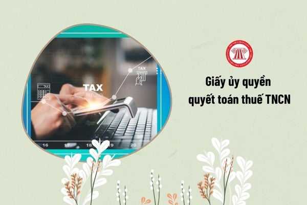 giấy ủy quyền quyết toán thuế TNCN