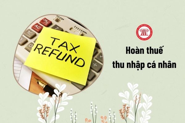 hoàn thuế thu nhập cá nhân