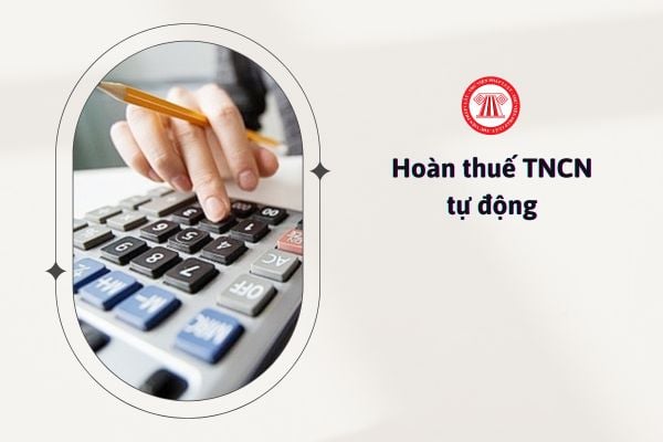 Hoàn thuế TNCN tự động