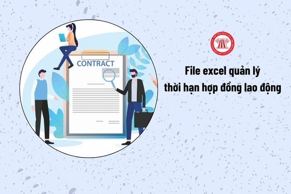 File excel quản lý thời hạn hợp đồng lao động