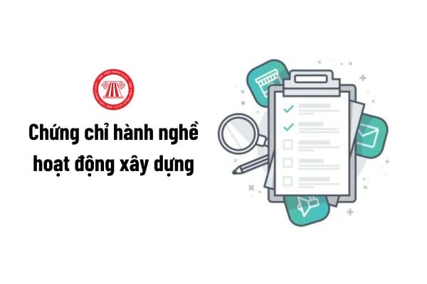 Cơ quan nào có thẩm quyền thu hồi chứng chỉ hành nghề hoạt động xây dựng?