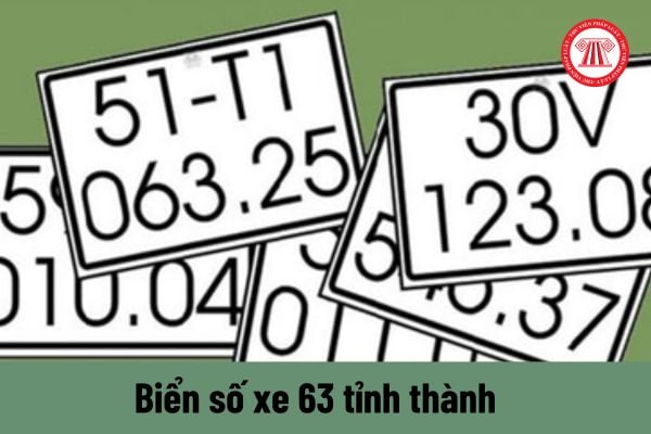 Biển số xe 63 tỉnh thành là bao nhiêu? Mức lương tối thiểu tháng của địa bàn nào được điều chỉnh lên nhiều nhất từ 01/7/2024 (dự kiến)?