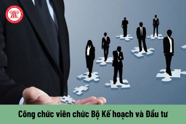 Ai có thẩm quyền chuyển xếp ngạch công chức viên chức Bộ Kế hoạch và Đầu tư?