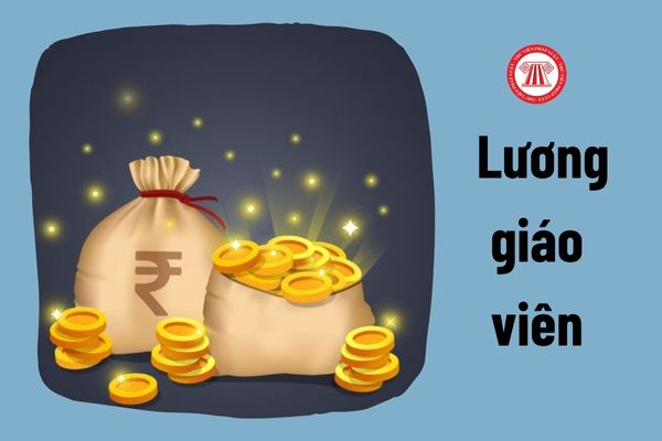 Bảng lương mới từ 01/7/2024 của giáo viên lâu năm bỏ phụ cấp thâm niên sẽ như thế nào so với lương giáo viên trẻ?