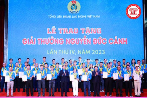 Giải thưởng Nguyễn Đức Cảnh là phần thưởng cao quý của tổ chức Công đoàn Việt Nam tôn vinh cho đối tượng nào?