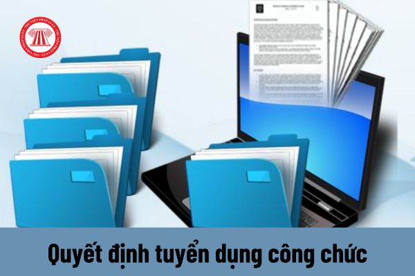 Quyết định tuyển dụng công chức Bộ Công Thương được gửi tới người trúng tuyển trong vòng bao nhiêu ngày?