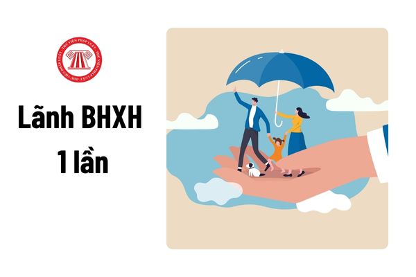 Lãnh BHXH 1 lần ở đâu? Thời hạn giải quyết bảo hiểm xã hội 1 lần là bao lâu?