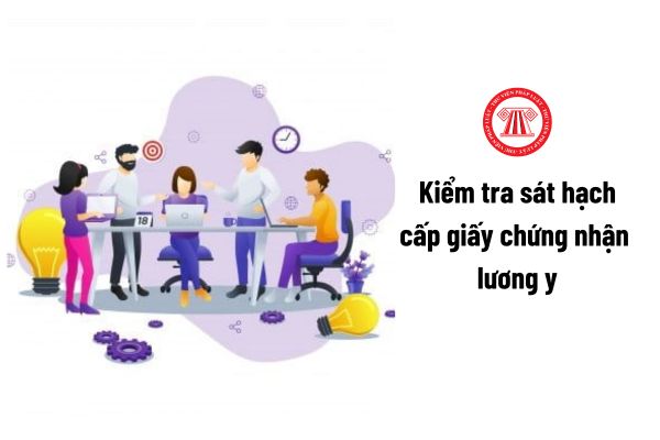 Thành viên Hội đồng kiểm tra sát hạch cấp giấy chứng nhận lương y cần có kinh nghiệm làm việc bao lâu?