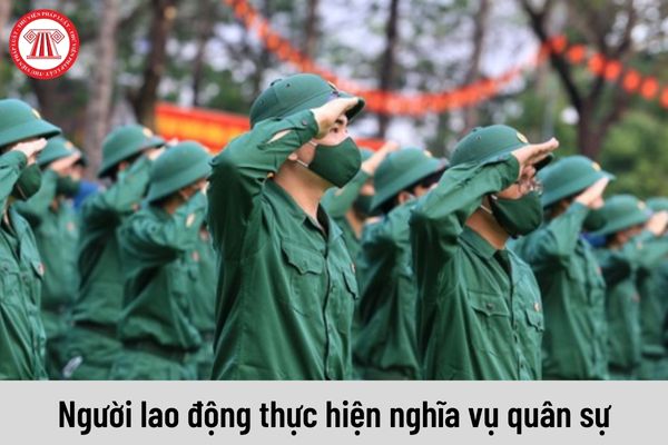 Người lao động thực hiện nghĩa vụ quân sự thì có được tạm hoãn thực hiện hợp đồng lao động không?