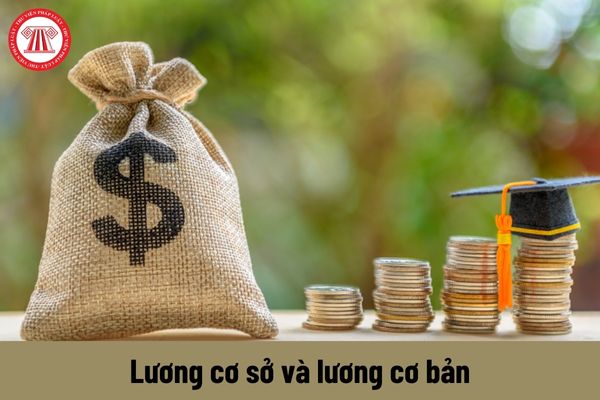 Phân biệt lương cơ sở và lương cơ bản năm 2023?