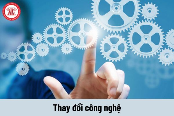 Thuê lại lao động để thay thế người lao động bị cho thôi việc vì lý do thay đổi công nghệ có được không?