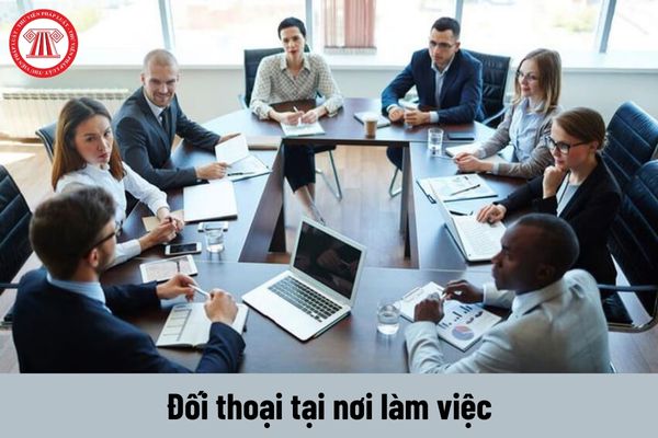 Người sử dụng lao động có phải tổ chức đối thoại tại nơi làm việc khi thay đổi cơ cấu không?