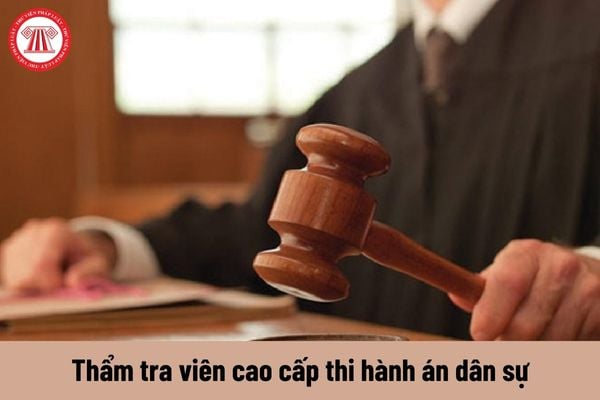 Thẩm tra viên cao cấp thi hành án dân sự được nhận mức phụ cấp trách nhiệm theo nghề là bao nhiêu?