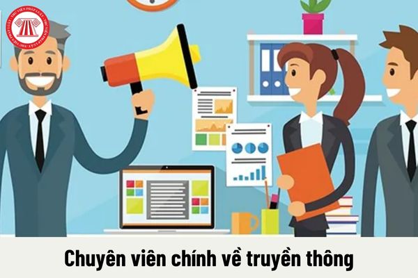 Quyền của người giữ chức vụ chuyên viên chính về truyền thông hiện nay là gì?