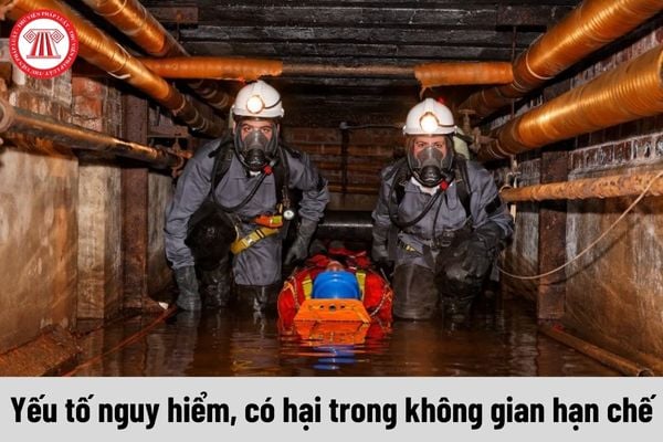 Các yếu tố nguy hiểm, có hại trong không gian hạn chế là những yếu tố nào?