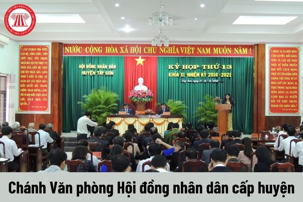 Người giữ chức vụ Chánh Văn phòng Hội đồng nhân dân cấp huyện có những quyền gì?