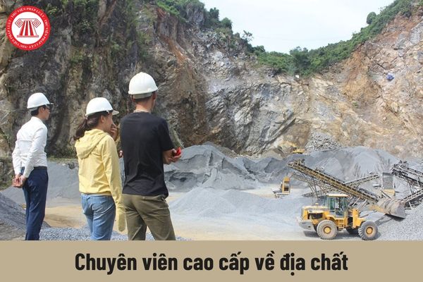 Yêu cầu về trình độ đối với Chuyên viên cao cấp về địa chất hiện nay là gì?