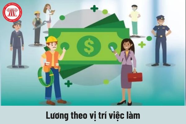 Lương theo vị trí việc làm sau khi cải cách tiền lương 2024 theo Nghị quyết 27 được tính thế nào?