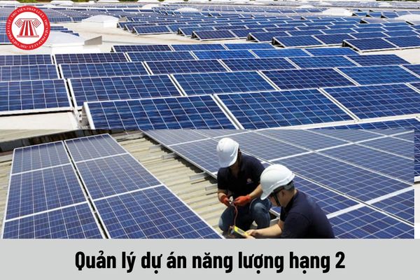 Công việc của Viên chức quản lý dự án năng lượng hạng 2 phải thực hiện là gì?