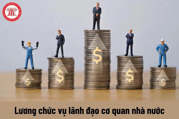 Lương chức vụ lãnh đạo cơ quan nhà nước từ 1/7/2024 khi cải cách tiền lương theo Nghị quyết 27 được tính như thế nào?