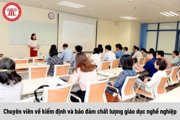 Chuyên viên về kiểm định và bảo đảm chất lượng giáo dục nghề nghiệp có quyền gì?