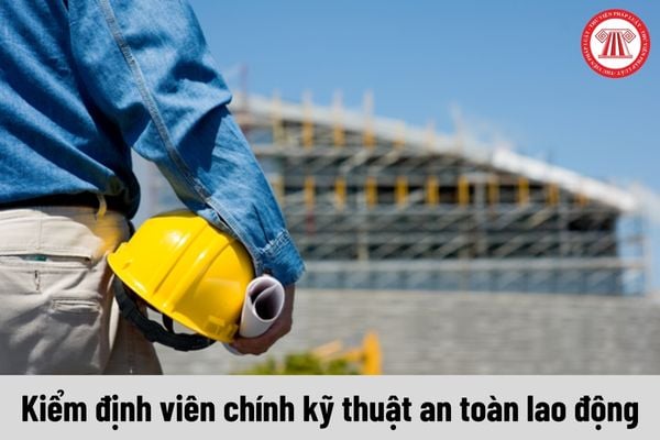 Kiểm định viên chính kỹ thuật an toàn lao động có hệ số lương bao nhiêu?