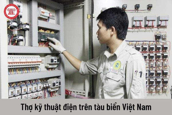 Thợ kỹ thuật điện trên tàu biển Việt Nam thực hiện những nhiệm vụ nào?