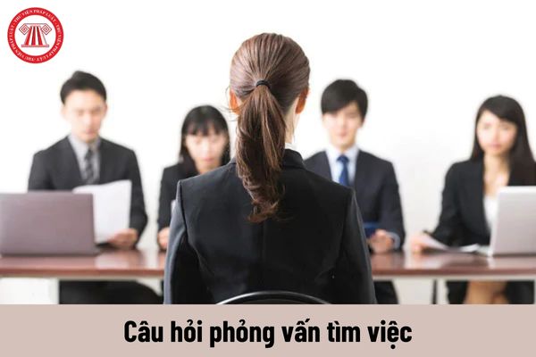 Các câu hỏi phỏng vấn tìm việc thường gặp và cách trả lời?